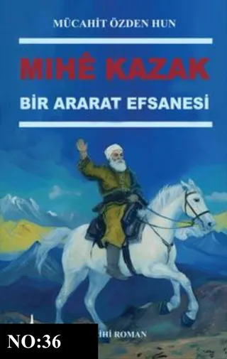 Mihê Kazak – An Ararat Legend