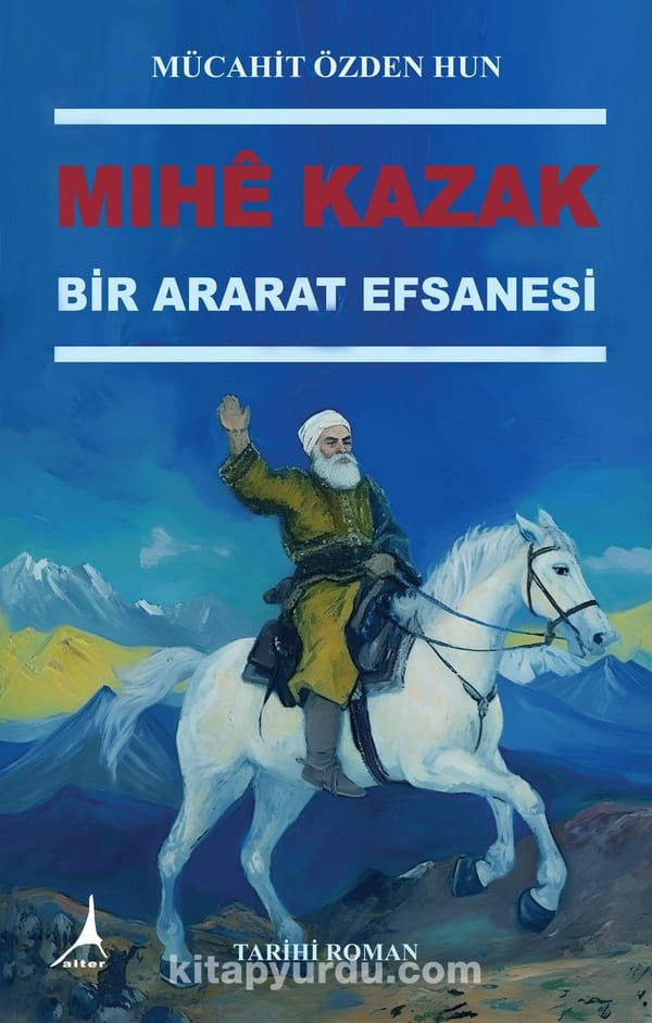 Mihê Kazak – Bir Ararat Efsanesi