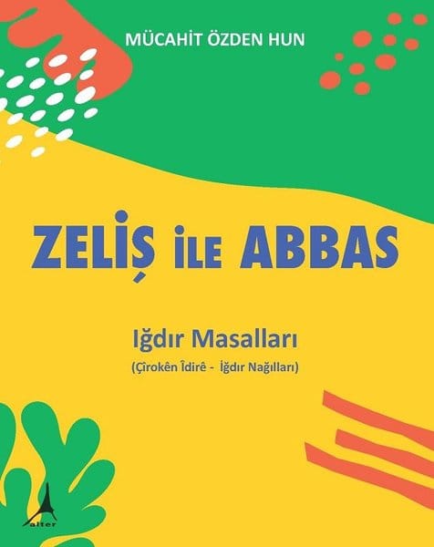 Zeliş ile Abbas – Iğdır Masalları