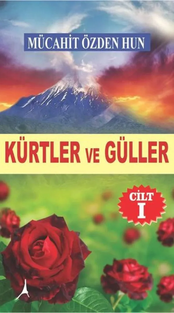 Kürtler ve Güller – Cilt 1